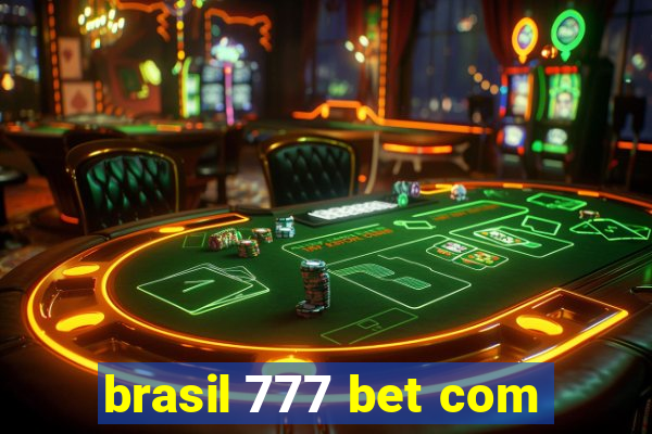 brasil 777 bet com